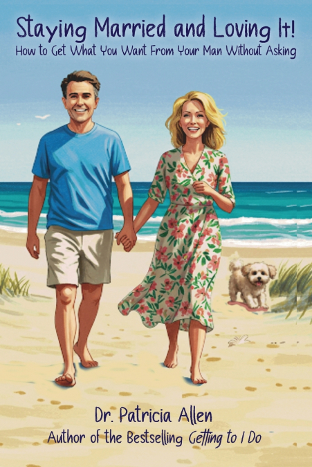 STAYING MARRIED AND LOVING IT!