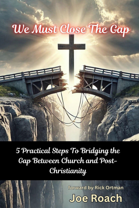 WE MUST CLOSE THE GAP