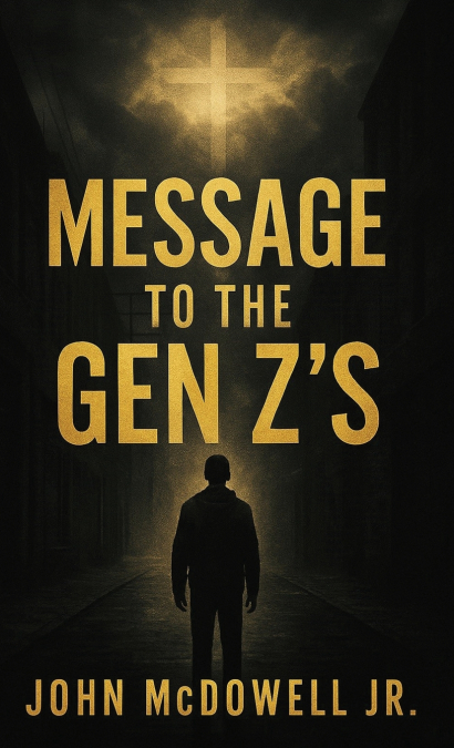 MESSAGE TO THE GEN Z?S