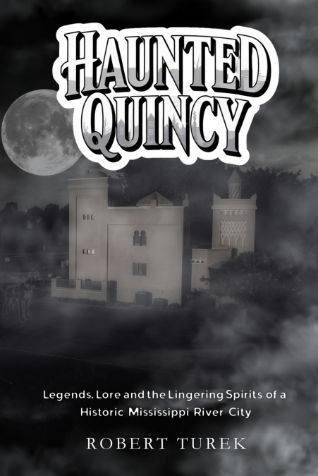 HAUNTED QUINCY