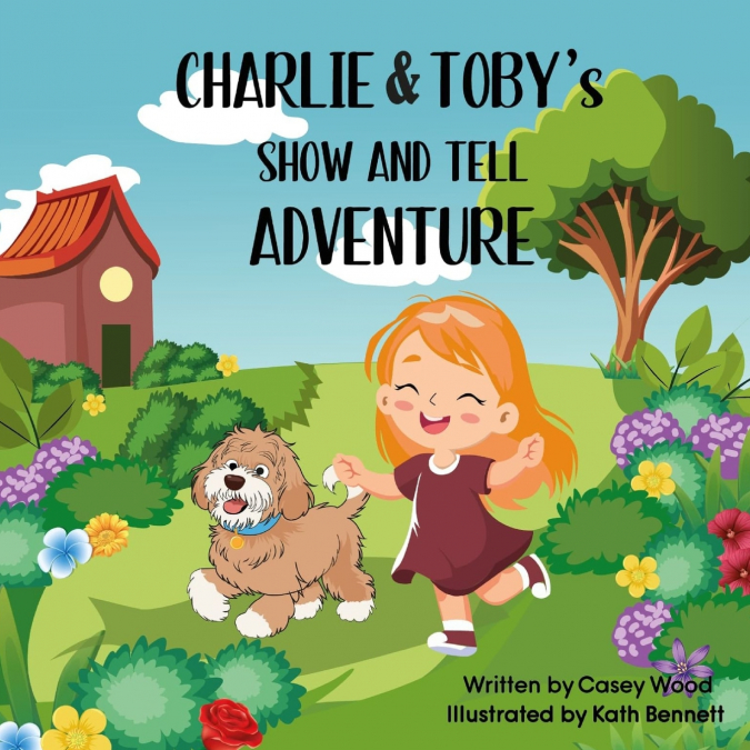 CHARLIE & TOBY?S SHOW AND TELL ADVENTURE