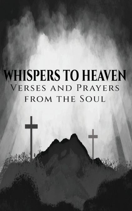 WHISPERS TO HEAVEN