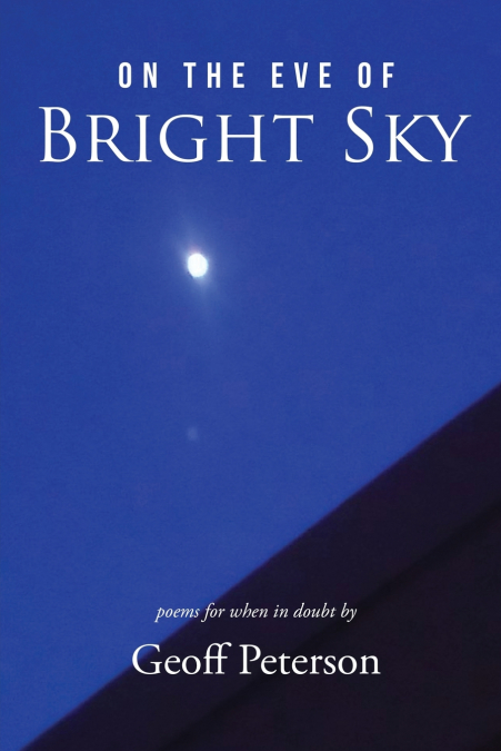 ON THE EVE OF BRIGHT SKY