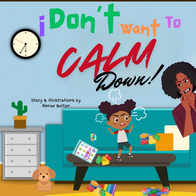 I DON?T WANT TO CALM DOWN!