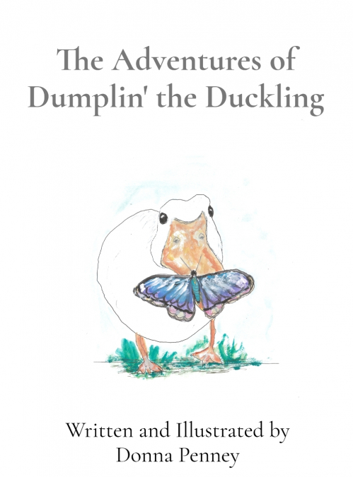 THE ADVENTURES OF DUMPLIN? THE DUCKLING