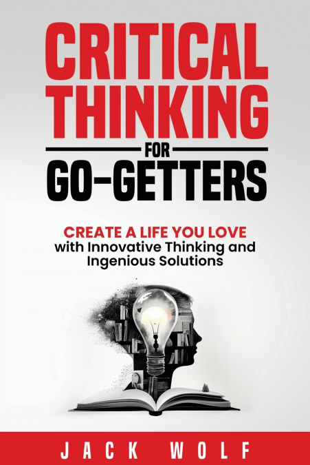 CRITICAL THINKING FOR GO-GETTERS