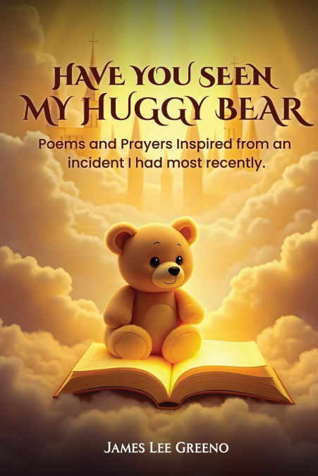 HAVE YOU SEEN MY HUGGY BEAR