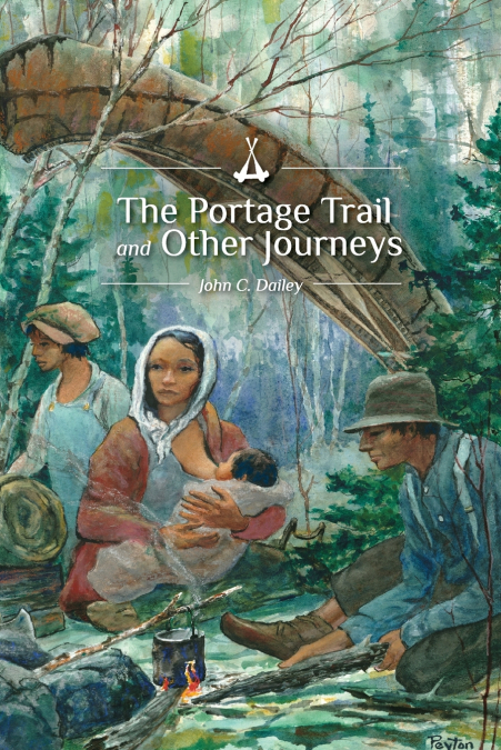 THE PORTAGE TRAIL AND OTHER JOURNEYS