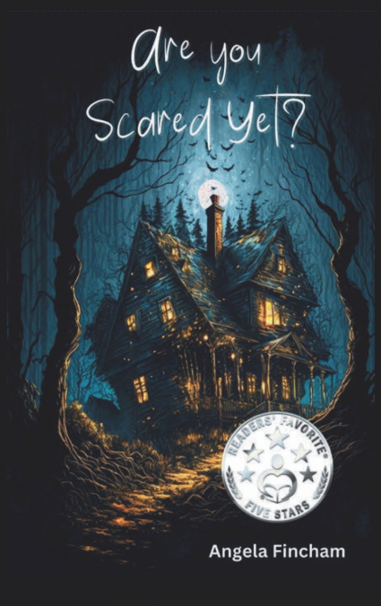 ARE YOU SCARED YET?
