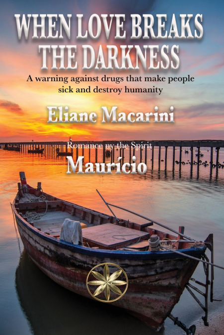 WHEN LOVE BREAKS THE DARKNESS