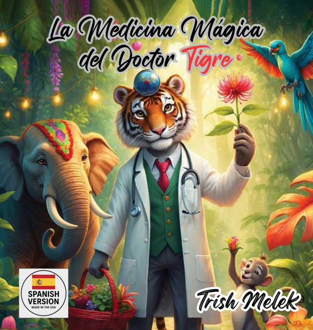 LA MEDICINA MAGICA DEL DOCTOR TIGRE