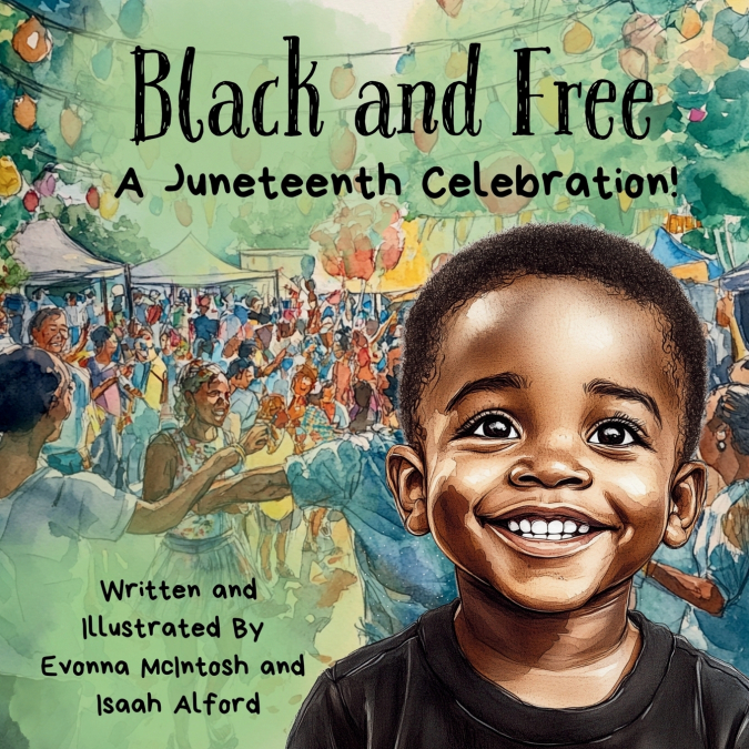 BLACK AND FREE A JUNETEENTH CELEBRATION!