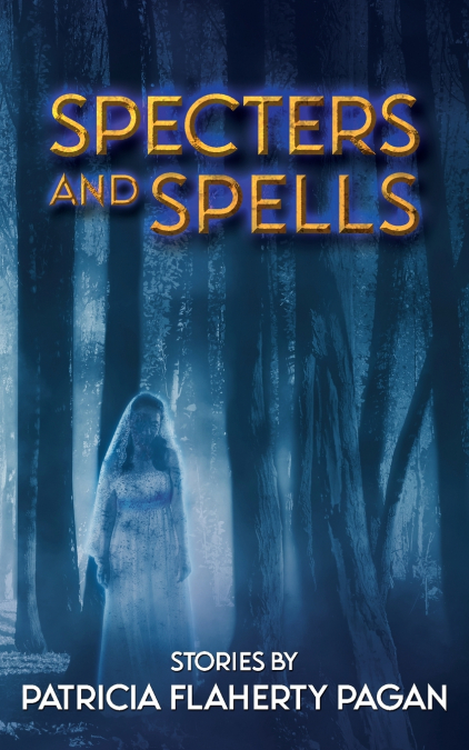 SPECTERS AND SPELLS