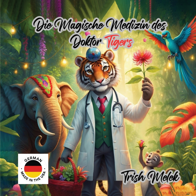 DIE MAGISCHE MEDIZIN DES TIGERDOKTORS