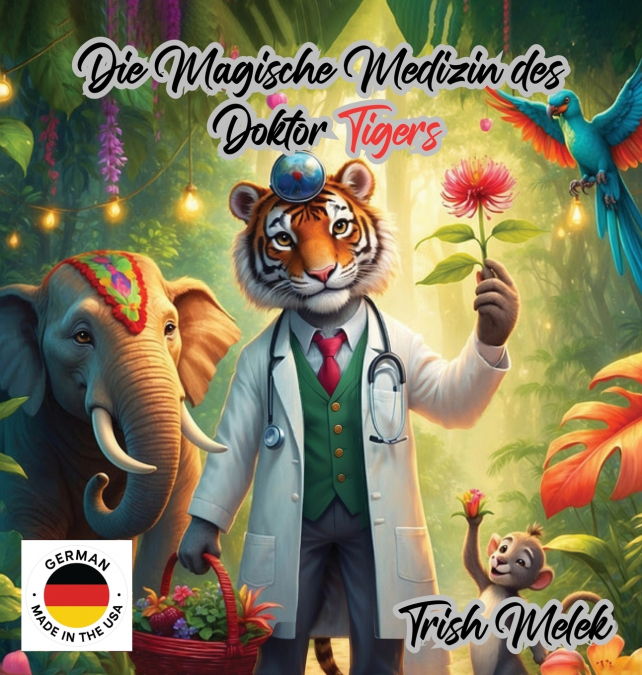 DIE MAGISCHE MEDIZIN DES TIGERDOKTORS