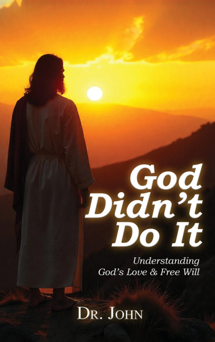 GOD DIDN?T DO IT