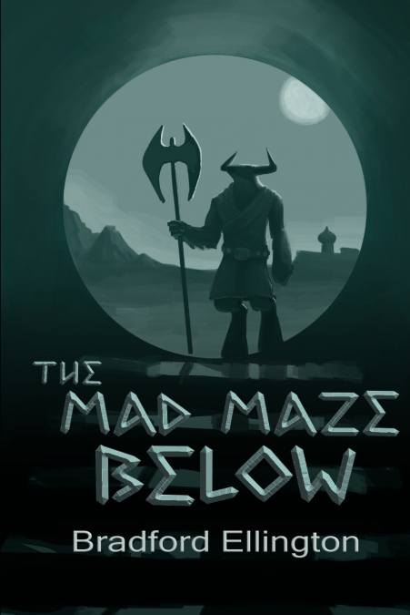 THE MAD MAZE BELOW
