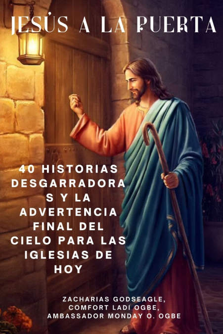 JESUS A LA PUERTA 40 HISTORIAS DESGARRADORAS Y LA ADVERTENCI