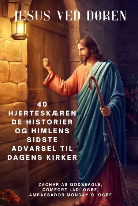 JESUS VED D�REN 40 HJERTESK'RENDE HISTORIER OG HIMLENS SIDST