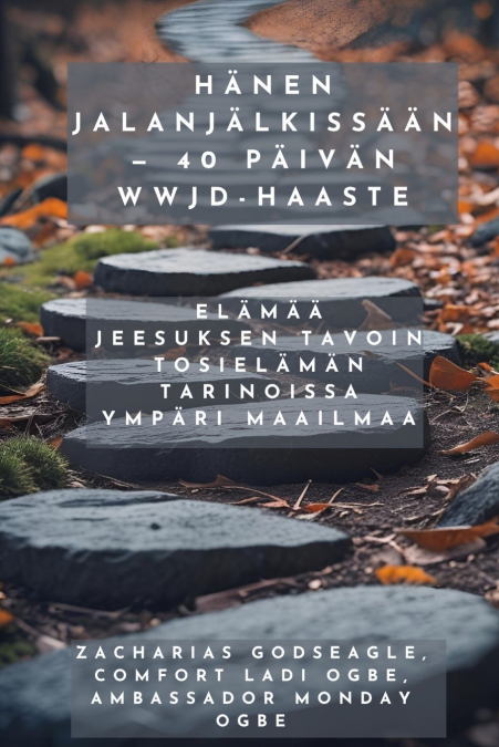 HANEN JALANJALKISSAAN - 40 PAIVAN WWJD-HAASTE - ELAMAA JEESU