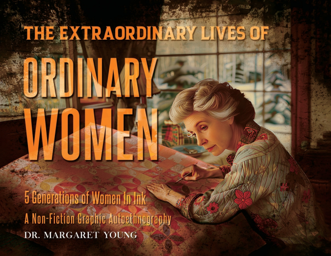 THE EXTRAORDINARY LIVES OF ORDINARY WOMEN