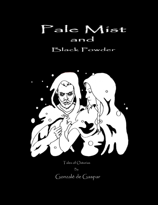 PALE MIST AND BLACK POWDER
