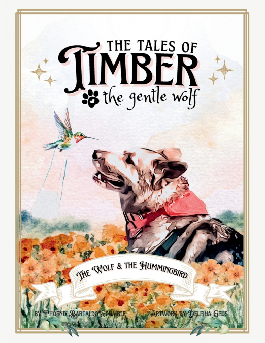 THE TALES OF TIMBER THE GENTLE WOLF