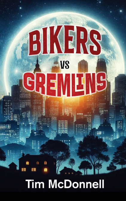 BIKERS VS GREMLINS