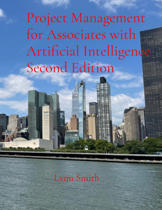PROJECT MANAGEMENT FOR ASSOCIATES WITH ARTIFICIAL INTELLIGEN