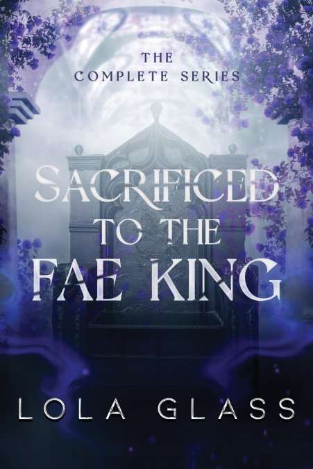 SACRIFICED TO THE FAE KING