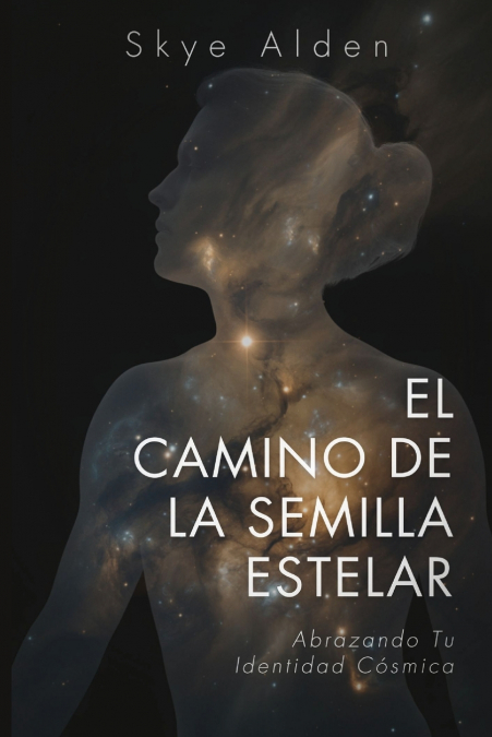 THE STARSEED PATH / EL CAMINO DE LA SEMILLA ESTELAR