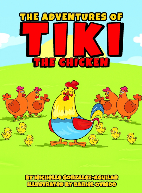 THE ADVENTURES OF TIKI THE CHICKEN
