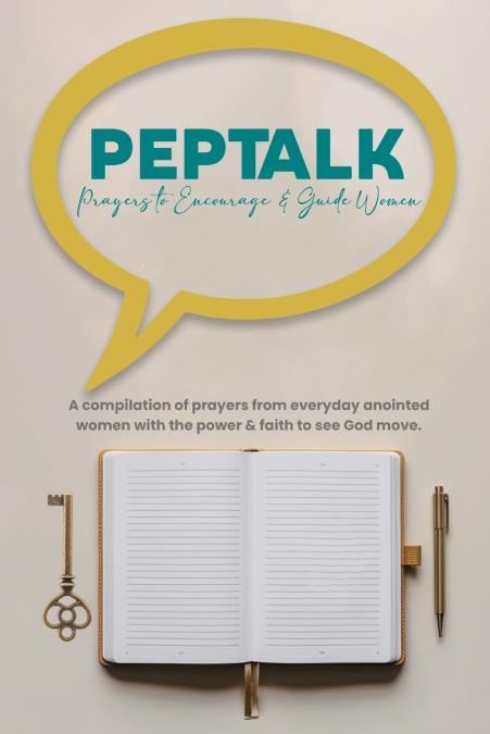 PEPTALK PRAYERS TO ENCOURAGE & GUIDE WOMEN