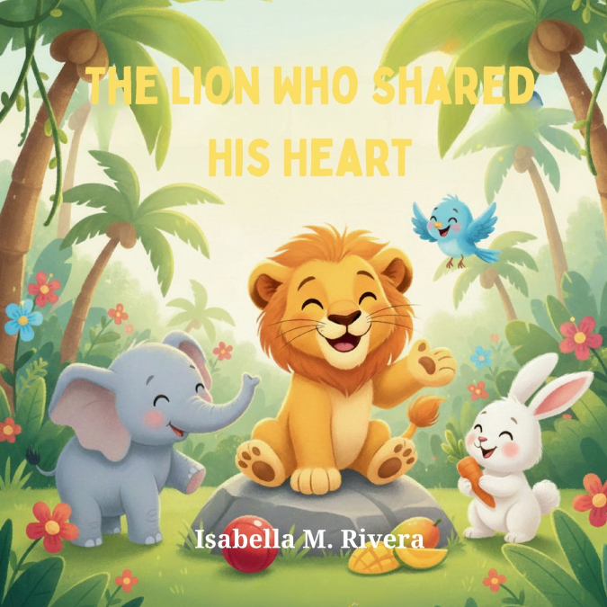 THE LION WHO SHARED HIS HEART