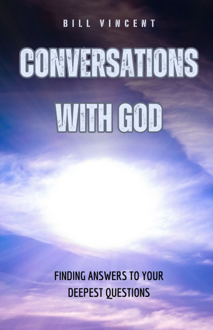 CONVERSATIONS WITH GOD