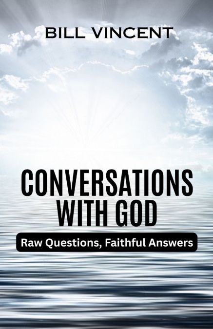 CONVERSATIONS WITH GOD