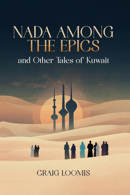 'NADA AMONG THE EPICS' AND OTHER TALES OF KUWAIT
