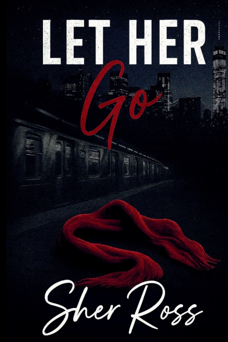 LET HER GO