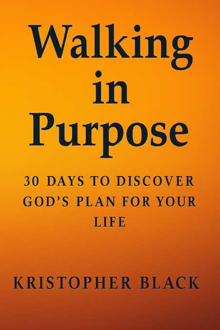 WALKING IN PURPOSE