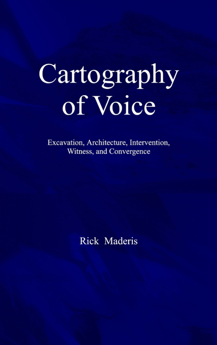 CARTOGRAPHY OF VOICE