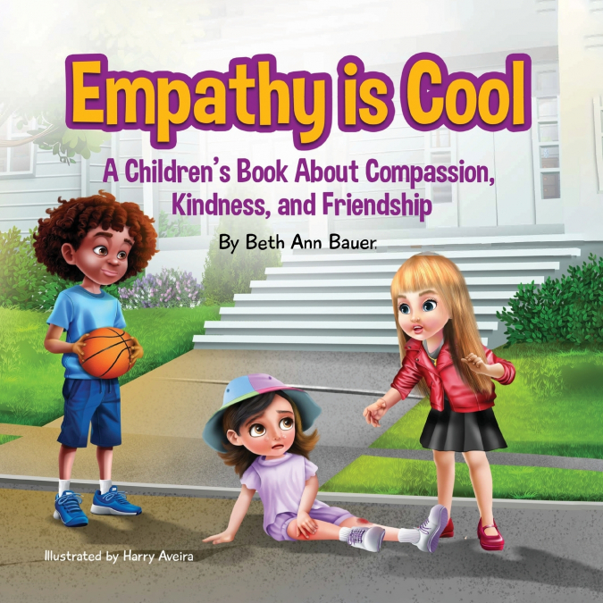 EMPATHY IS COOL, A CHILDREN?S BOOK ABOUT COMPASSION, KINDNES
