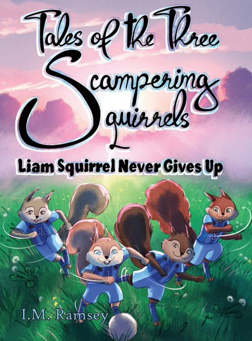 LIAM SQUIRREL NEVER GIVES UP