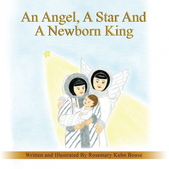 AN ANGEL, A STAR AND A NEWBORN KING