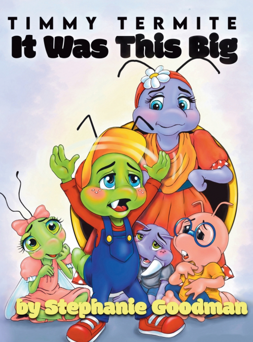 TIMMY TERMITE IT WAS THIS BIG