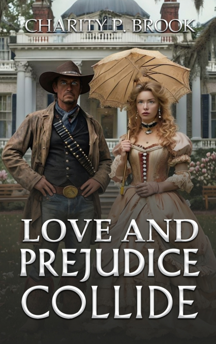 LOVE AND PREJUDICE COLLIDE
