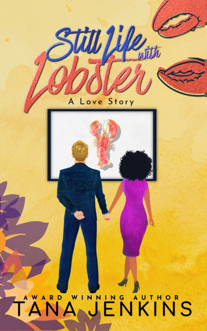 STILL LIFE WITH LOBSTER - A LOVE STORY