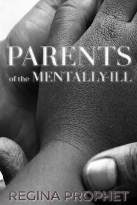 PARENTS OF THE MENTALLY-ILL
