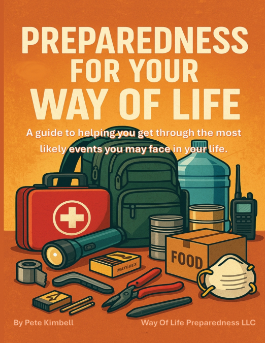 PREPAREDNESS FOR YOUR WAY OF LIFE