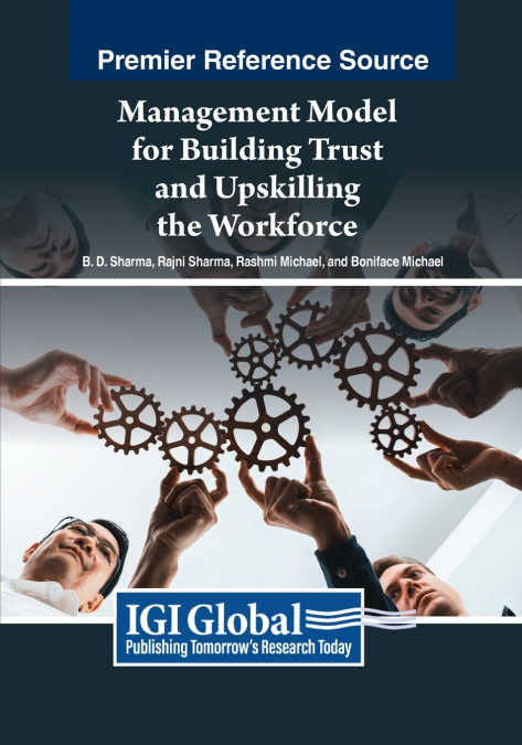 MANAGEMENT MODEL FOR BUILDING TRUST AND UPSKILLING THE WORKF