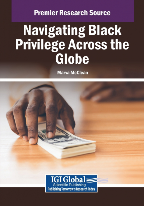 NAVIGATING BLACK PRIVILEGE ACROSS THE GLOBE